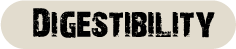 Digestibility